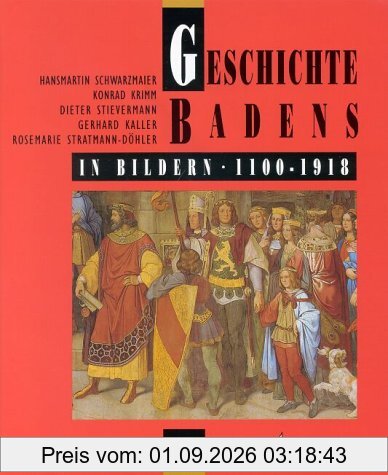 Geschichte Badens in Bildern, 1100 bis 1918