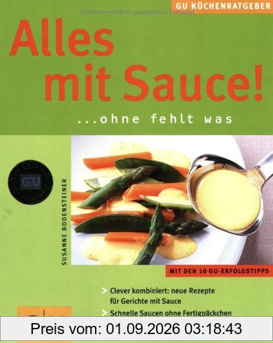 Sauce! Alles mit (GU KüchenRatgeber neu)