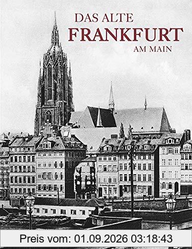 Das alte Frankfurt am Main
