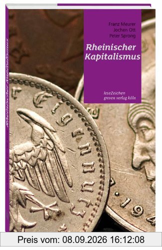Rheinischer Kapitalismus: Eine Streitschrift für mehr Gerechtigkeit