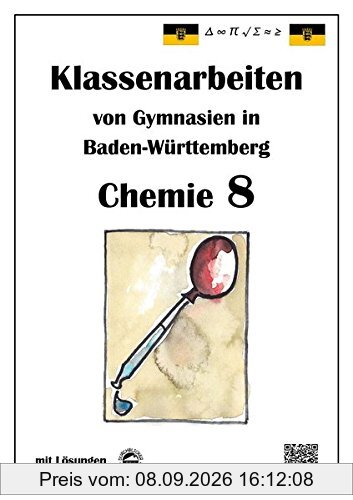 Chemie 8 Klassenarbeiten von Gymnasien in Baden-Württemberg mit Lösungen
