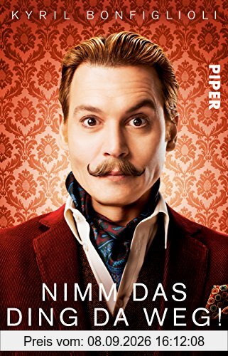 Nimm das Ding da weg!: Ein Fall für Mortdecai, den Teilzeitgauner (Charlie-Mortdecai-Reihe, Band 1)
