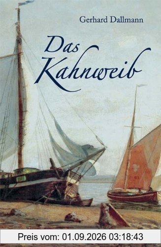 Das Kahnweib: Roman