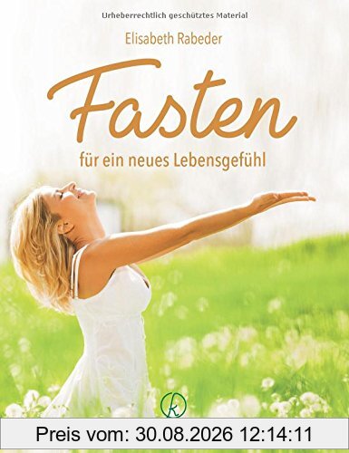Fasten für ein neues Lebensgefühl