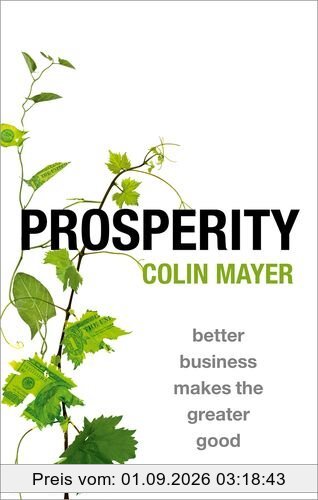 Prosperity: Better Business Makes the Greater Good