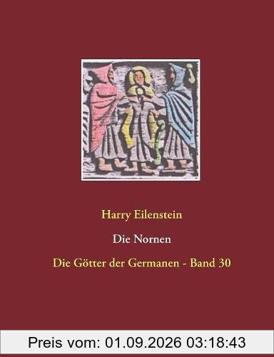 Die Nornen: Die Götter der Germanen - Band 30