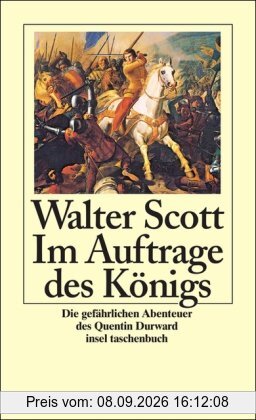 Im Auftrage des Königs: Die gefährlichen Abenteuer des Quentin Durward (insel taschenbuch)