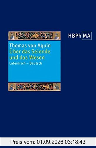 De ente et essentia. Über das Seiende und das Wesen: Lateinisch - Deutsch. Übersetzt und eingeleitet von Wolfgang Kluxen