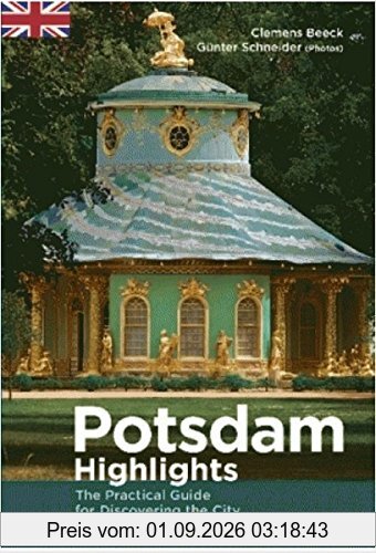 Potsdam Highlights: The Practical Guide for Discovering the City