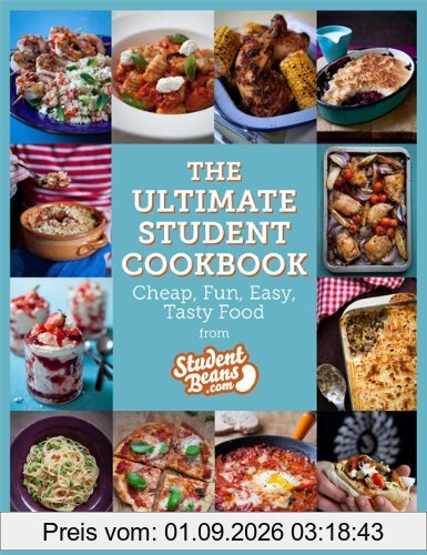 The Ultimate Student Cookbook: Cheap, Fun, Easy, Tasty Food (Student Beans)