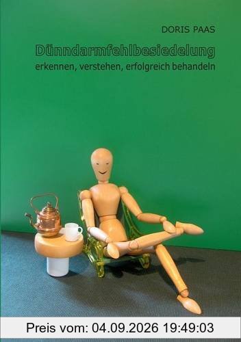Dünndarmfehlbesiedelung: erkennen, verstehen, erfolgreich behandeln