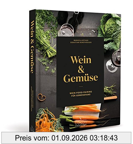 Wein & Gemüse: Wein-Food-Pairing für Gemüsefans