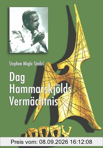 Dag Hammarskjölds Vermächtnis. Ich und Du. Mensch und Menschheit