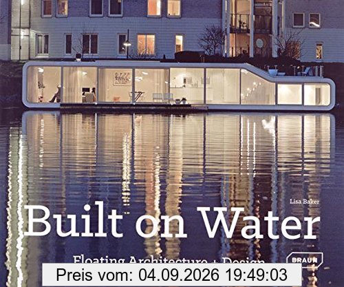 Built on water : floating architecture + design