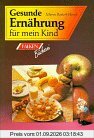 Gesunde Ernährung für mein Kind.