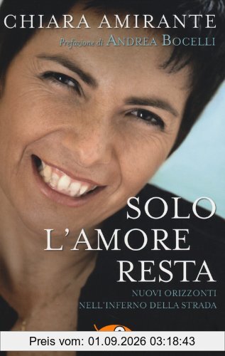 Solo l'amore resta. Nuovi Orizzonti nell'inferno della strada
