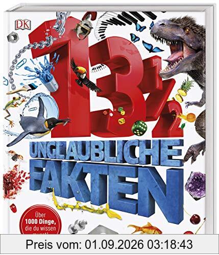 13 1/2 unglaubliche Fakten: Über 1000 Dinge, die du wissen musst!
