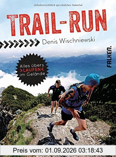 Trail-Run: Alles übers Laufen im Gelände