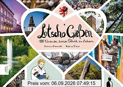 Latscho Gießen: 100 Gründe, diese Stadt zu lieben