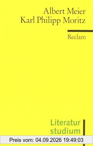 Karl Philipp Moritz: (Literaturstudium)