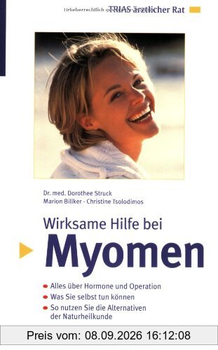 Wirksame Hilfe bei Myomen: Alles über Hormone und Operation. Was Sie selbst tun können. So nutzen Sie die Alternativen der Naturheilkunde