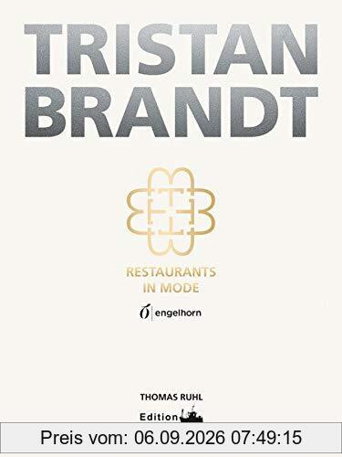 Tristan Brandt: Restaurants in Mode