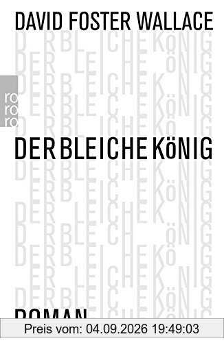 Der bleiche König: Ein unvollendeter Roman