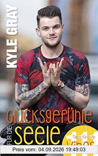 Glücksgefühle für die Seele: 111 Tipps für gute Schwingungen
