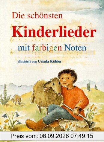 Die schönsten Kinderlieder: Mit farbigen Noten