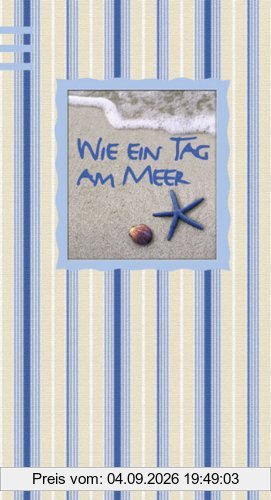 Wie ein Tag am Meer