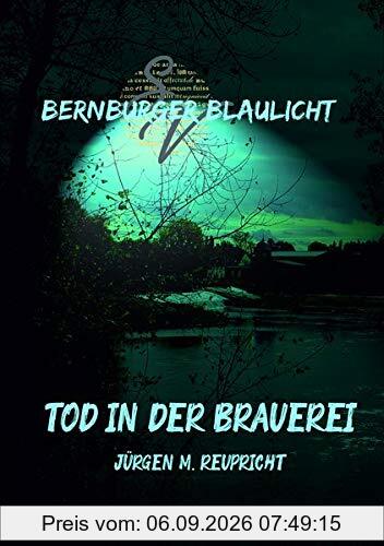 Bernburger Blaulicht: Tod in der Brauerei