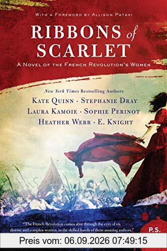 Ribbons of Scarlet: A Novel of the French Revolution's Women