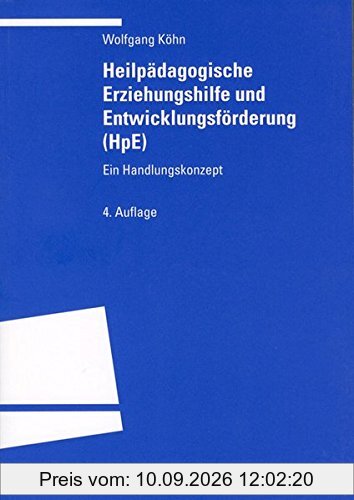 Heilpädagogische Erziehungshilfe und Entwicklungsförderung (HpE): Ein Handlungskonzept