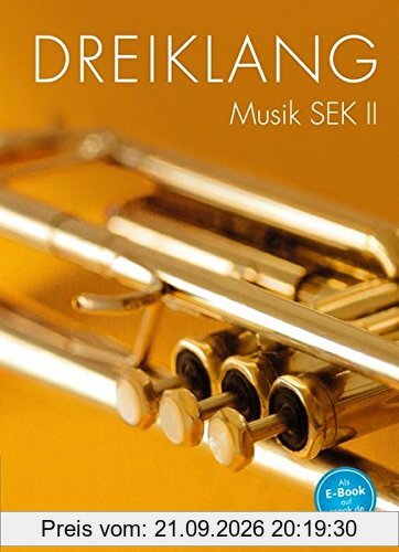 Dreiklang - Sekundarstufe II - Östliche Bundesländer und Berlin: 11.-13. Schuljahr - Schülerbuch
