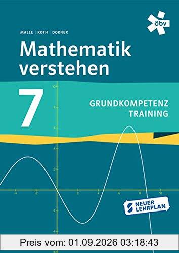 Mathematik verstehen- Grundkompetenztraining 7: Arbeitsheft