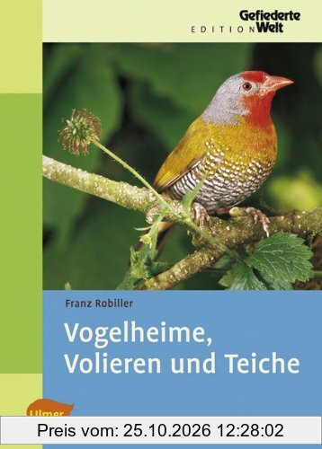 Vogelheime, Volieren und Teiche