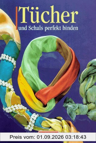 Tücher und Schals perfekt binden.