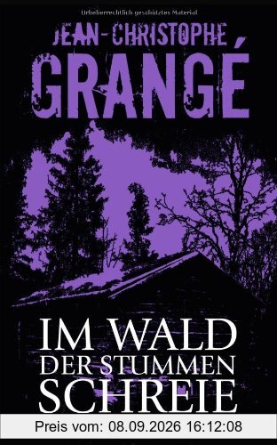 Im Wald der stummen Schreie: Thriller: Kriminalroman