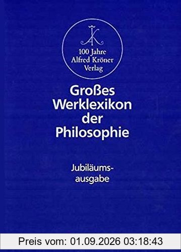 Großes Werklexikon der Philosophie (Jubiläumsausgabe: 2 Bände im Schuber)