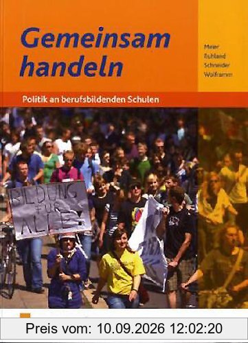 Gemeinsam handeln, Neubearbeitung, Lehrbuch: Politik an berufsbildenden Schulen Lehr-/Fachbuch