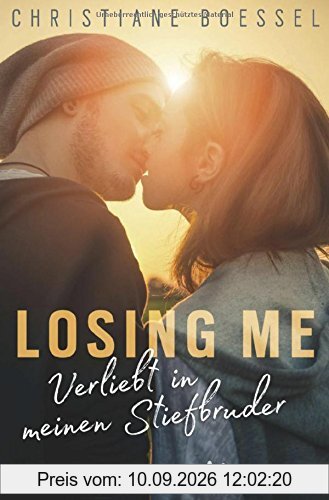 Losing me: Verliebt in meinen Stiefbruder (Stepbrother-Reihe, Band 1)