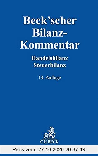 Beck'scher Bilanz-Kommentar: Handels- und Steuerbilanz, §§ 238 bis 339, 342 bis 342a HGB