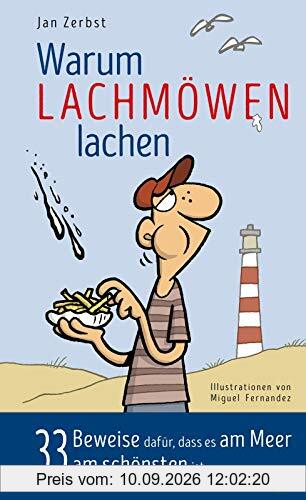 Warum Lachmöwen lachen: 33 Beweise dafür, dass es am Meer am schönsten ist