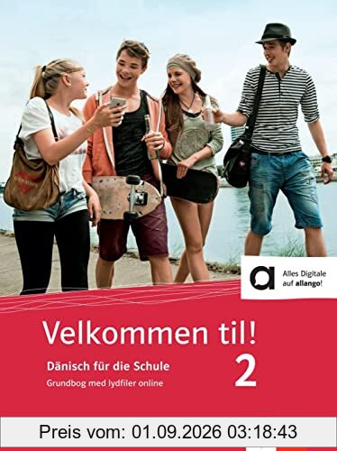 Velkommen til! 2: Dänisch für die Schule. Grundbog med lydfiler online