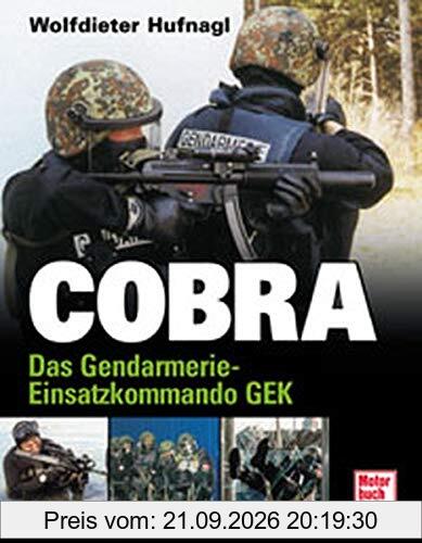 Cobra: Das Gendarmerie-Einsatzkommando GEK