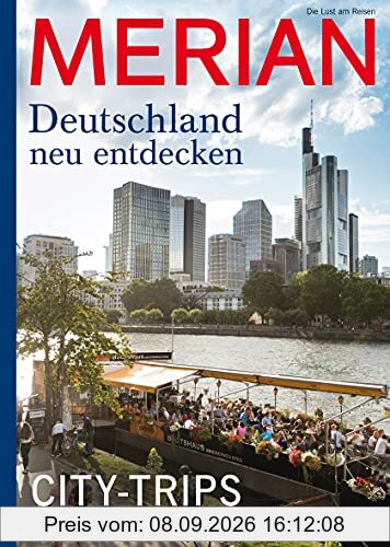 MERIAN Magazin Deutschland neu entdecken - City Trips 11/21 (MERIAN Hefte)