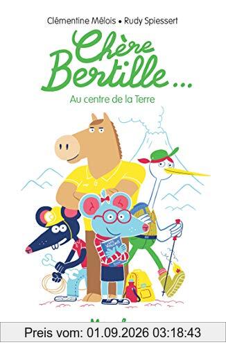 Chère Bertille.... Vol. 2. Au centre de la Terre