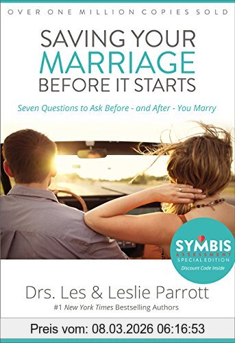 Parrott, Les Iii Saving Your Marriage Before It Starts, Seven Questions To Ask Before -- And After -- You Marry
