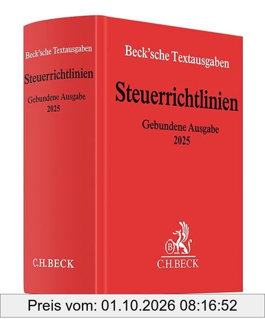 Steuerrichtlinien Gebundene Ausgabe 2025: Einkommensteuer-Richtlinien, Lohnsteuer-Richtlinien, Wohnungsbau-Prämienrichtlinien, ... und …