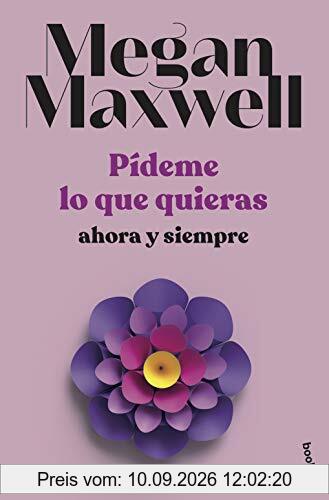 Pídeme lo que quieras, ahora y siempre: Serie Pídeme lo que quieras 2 (Biblioteca Megan Maxwell)